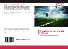 Bookcover of Aplicaciones del mulch orgánico
