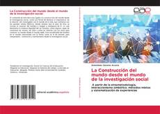 Capa do livro de La Construcción del mundo desde el mundo de la investigación social 