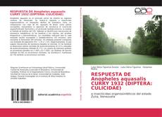 Bookcover of RESPUESTA DE Anopheles aquasalis CURRY 1932 (DIPTERA: CULICIDAE)