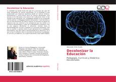 Bookcover of Decolonizar la Educación