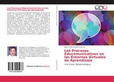 Buchcover von Los Procesos Educomunicativos en los Entornos Virtuales de Aprendizaje
