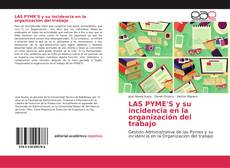 Bookcover of LAS PYME'S y su incidencia en la organización del trabajo