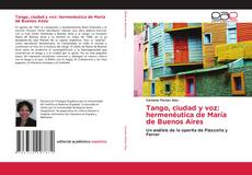 Buchcover von Tango, ciudad y voz: hermenéutica de María de Buenos Aires