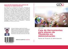 Caja de Herramientas para planes de Titulación en Administración的封面
