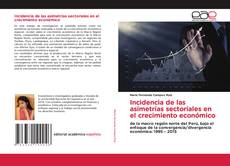 Copertina di Incidencia de las asimetrías sectoriales en el crecimiento económico