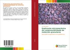 Explicação micromecânica da compressibilidade de materiais granulares kitap kapağı