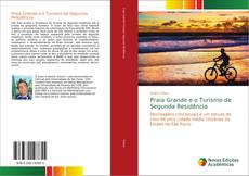 Bookcover of Praia Grande e o Turismo de Segunda Residência