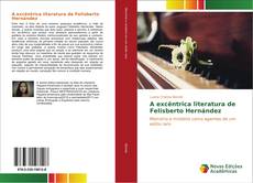 Borítókép a  A excêntrica literatura de Felisberto Hernández - hoz