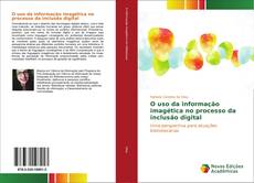 Bookcover of O uso da informação imagética no processo da inclusão digital