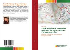 Entre Partidas e Chegadas poéticas de imigrantes de Paragominas PA kitap kapağı