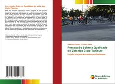 Percepção Sobre a Qualidade de Vida dos Ciclo-Taxistas的封面