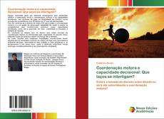 Buchcover von Coordenação motora e capacidade decisional: Que laços se interligam?