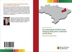Copertina di A contribuição de Dom José Vázquez Díaz para o extremo sul do Piauí