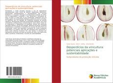 Buchcover von Desperdícios da vinicultura: potenciais aplicações e sustentabilidade
