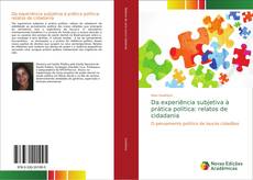 Bookcover of Da experiência subjetiva à prática política: relatos de cidadania