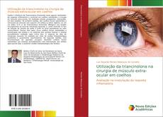 Capa do livro de Utilização da triancinolona na cirurgia de músculo extra-ocular em coelhos 