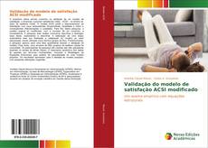 Validação do modelo de satisfação ACSI modificado kitap kapağı