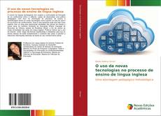 Copertina di O uso da novas tecnologias no processo de ensino de língua inglesa