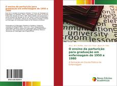 Borítókép a  O ensino da parturição para graduação em enfermagem de 1950 a 1980 - hoz