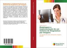 Copertina di Modelagem e Implementação de um Sistema de Diagnóstico por Imagens