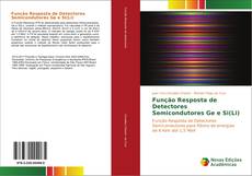 Copertina di Função Resposta de Detectores Semicondutores Ge e Si(Li)