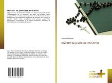 Buchcover von Investir sa jeunesse en Christ