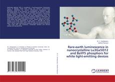 Copertina di Rare-earth luminescence in nanocrystalline Lu3Ga5O12 and BaYF5 phosphors for white light-emitting devices