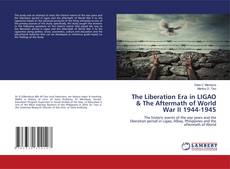 Copertina di The Liberation Era in LIGAO & The Aftermath of World War II 1944-1945