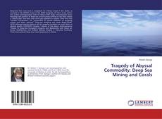 Tragedy of Abyssal Commodity: Deep Sea Mining and Corals kitap kapağı