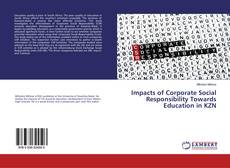 Copertina di Impacts of Corporate Social Responsibility Towards Education in KZN