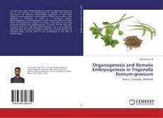 Organogenesis and Somatic Embryogenesis in Trigonella foenum-graecum kitap kapağı