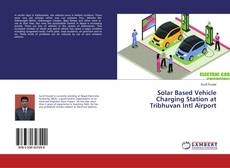 Copertina di Solar Based Vehicle Charging Station at Tribhuvan Intl Airport
