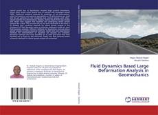 Copertina di Fluid Dynamics Based Large Deformation Analysis in Geomechanics