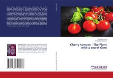 Buchcover von Cherry tomato - The Plant with a secret Gem