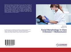 Bookcover of Facial Morphology in Class II Division 1 Malocclusion