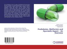 Bookcover of Prediabetes, Metformin and Ayurvedic Aspect – An Overview