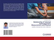 Couverture de Relationship of Selected Anthropometric Measurement and Physical