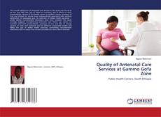 Quality of Antenatal Care Services at Gammo Gofa Zone kitap kapağı