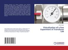 Copertina di Virtualisation of a Few Experiment of Transducer Lab