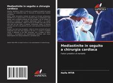 Copertina di Mediastinite in seguito a chirurgia cardiaca