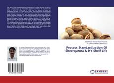 Couverture de Process Standardization Of Sheerqurma & It's Shelf Life