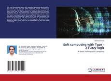 Copertina di Soft computing with Type – 2 Fuzzy logic