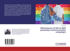 Bookcover of Effectiveness of HIV & AIDS prevention communication campaigns