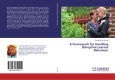 Buchcover von A Framework for Handling Disruptive Learner Behaviour