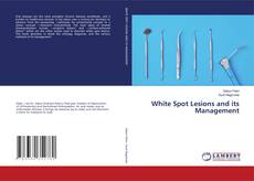 White Spot Lesions and its Management的封面