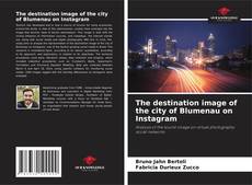 Buchcover von The destination image of the city of Blumenau on Instagram