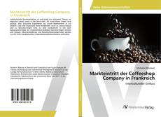 Copertina di Markteintritt der Coffeeshop Company in Frankreich