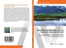 Copertina di The Effect of Weather on the Tourism Industry in Tyrol