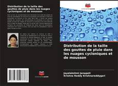 Couverture de Distribution de la taille des gouttes de pluie dans les nuages cycloniques et de mousson