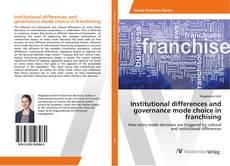 Copertina di Institutional differences and governance mode choice in franchising